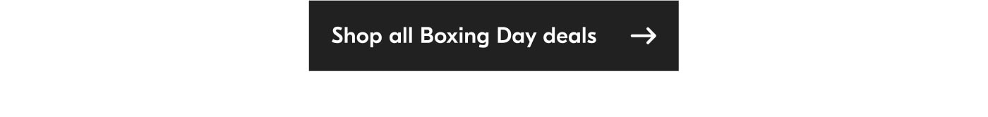 Shop all Boxing Day Deals
