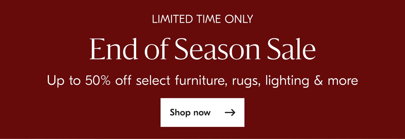 End of Season Sale - Shop now