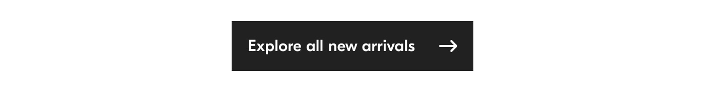 Explore all new arrivals