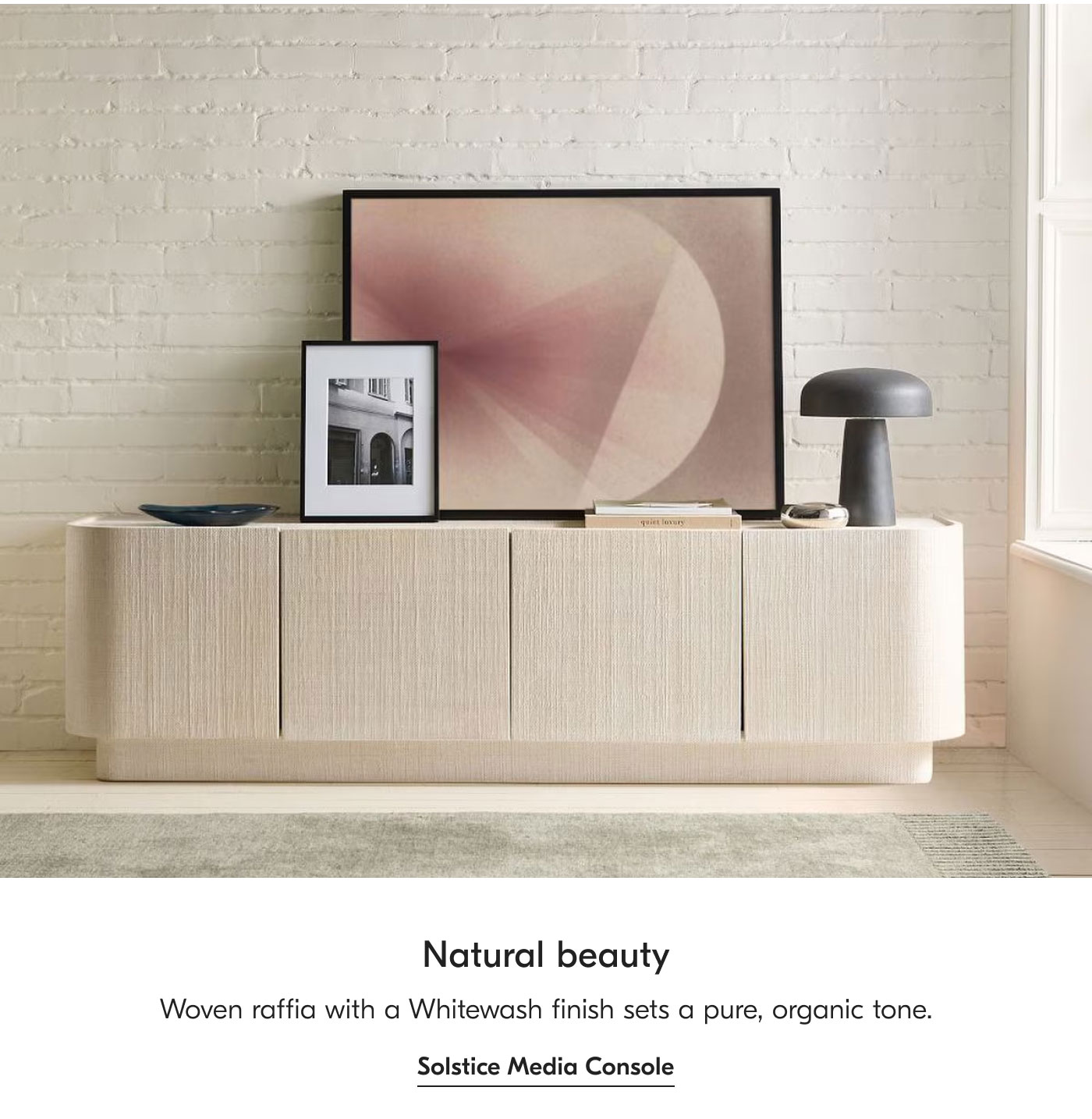 Natural beauty - Solstice media console