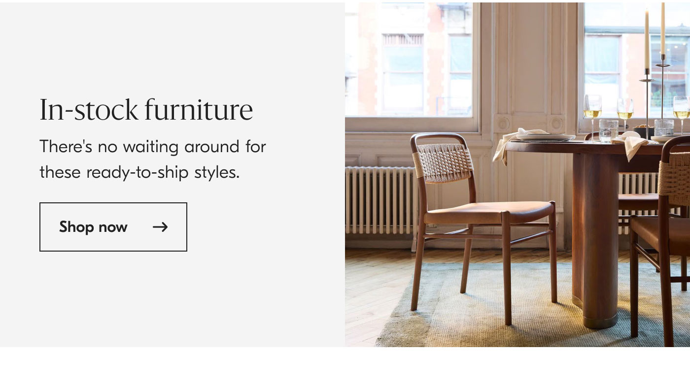 In-stock furniture - shop now