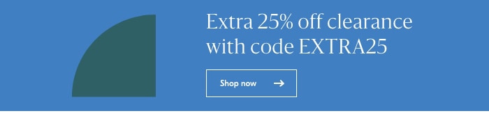 Extra 25% Off Clearance!