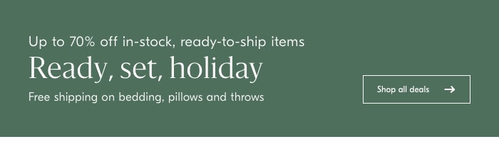 Up to 70% off in-stock, ready-to-ship items
