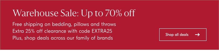 Up to 70% off Warehouse Sale!