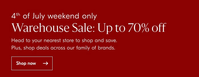 Up to 70% off Warehouse Sale!