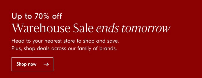 Up to 70% off Warehouse Sale!