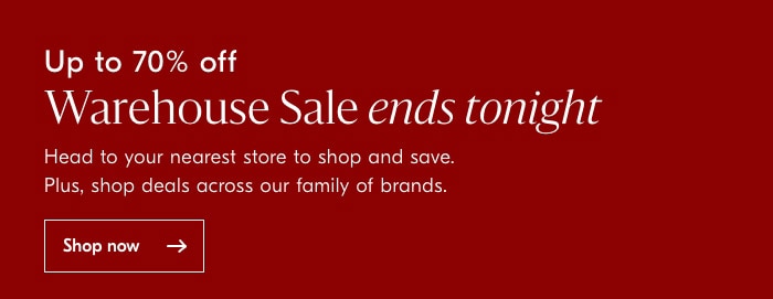 Up to 70% off Warehouse Sale!