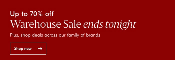 Up to 70% off Warehouse Sale!