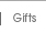 Gifts