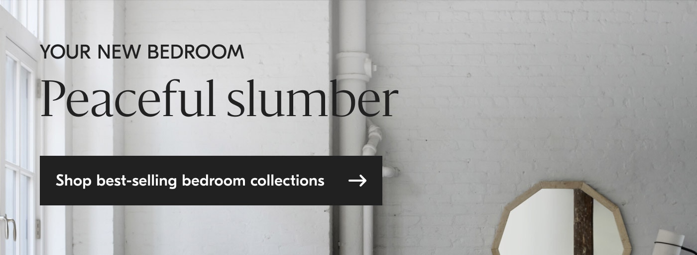 Peaceful slumber - Shop Best-selling bedroom collections