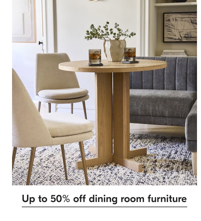 Up to 50% off dining room furniture