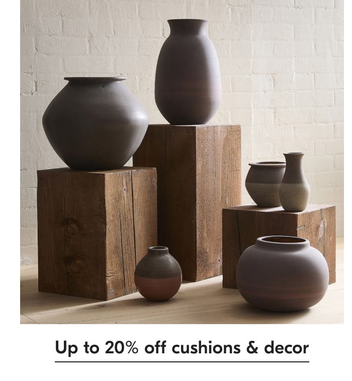 Up to 20% off cushions & decor