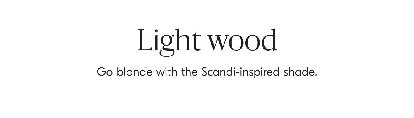 Light wood