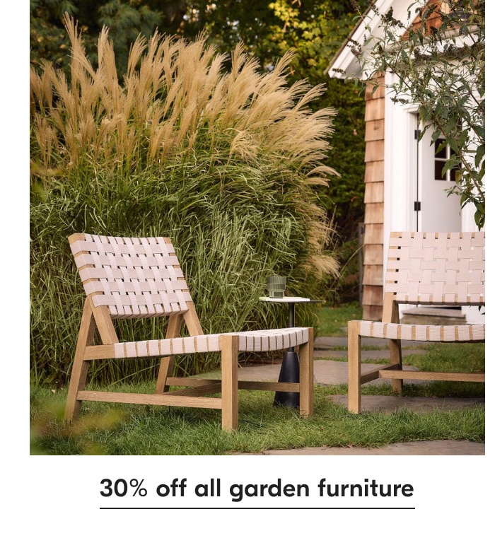 Up to 30% off all garden furniture
