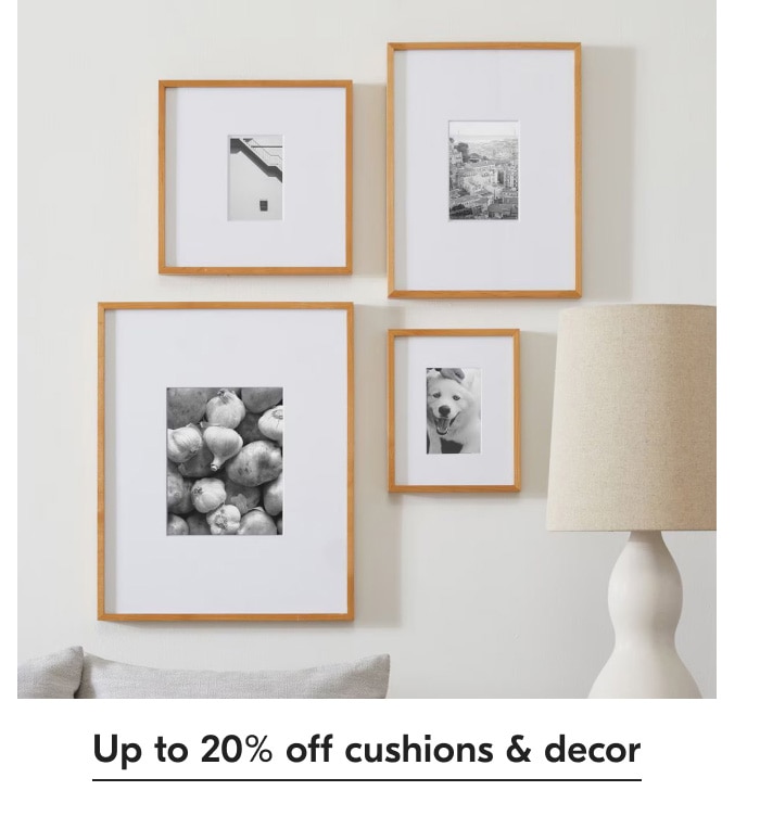 Up to 20% off cushions & decor