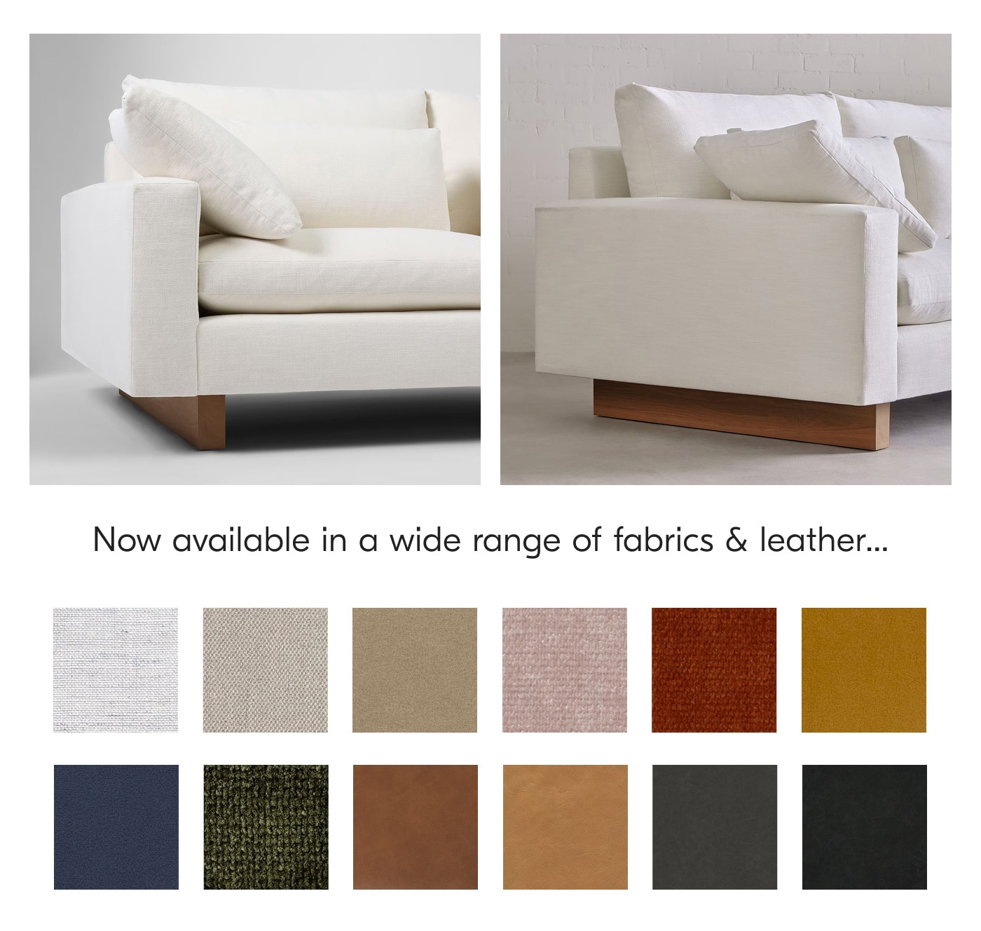Now Available in a wide range of fabrics & leather...