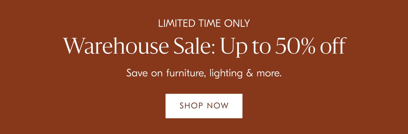 Warehouse Sale: Up to 50% off - Shop now
