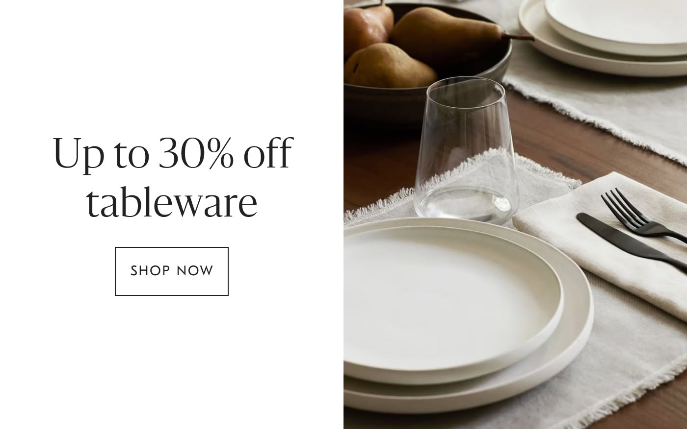 Up to 30% off tableware