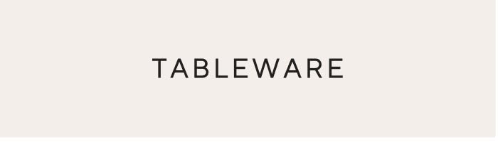 Tableware