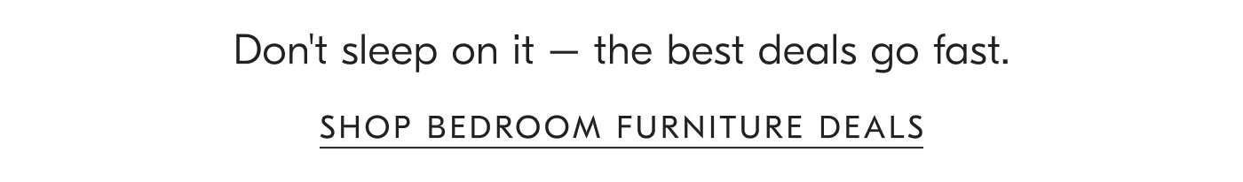 Shop Bedroom Furniture Deals