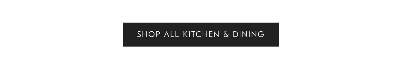 Shop all Kitchen & Dining