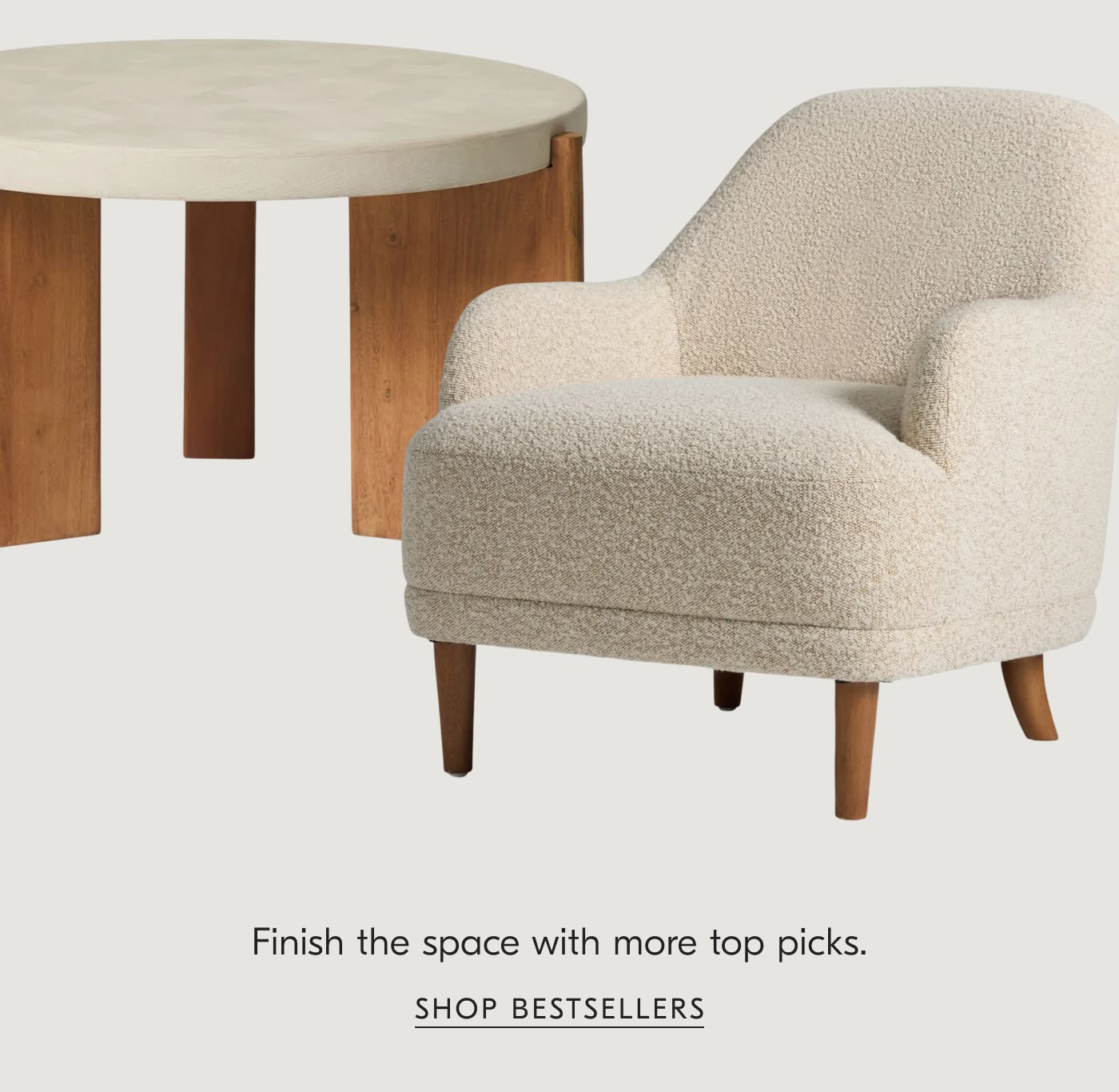 Finish the space with more top picks - Shop Bestsellers