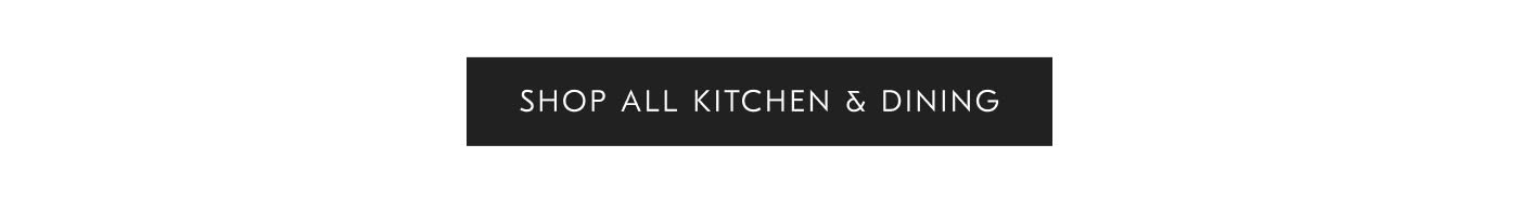 Shop all Kitchen & Dining