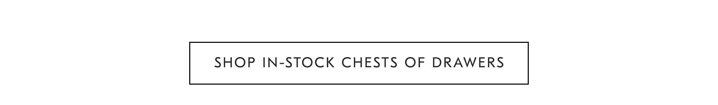 Shop In-stock Chests of Drawers