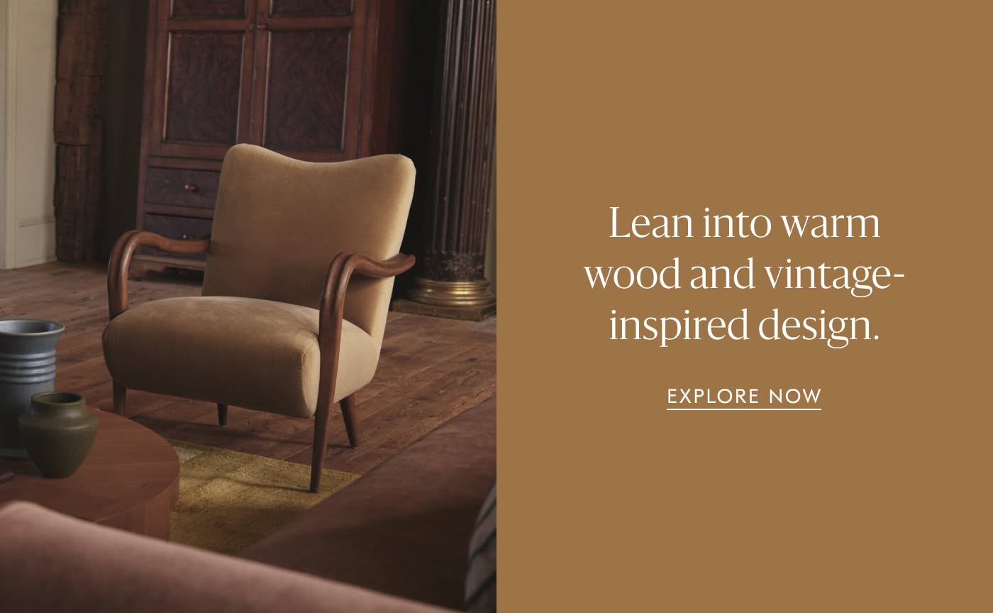 Lean into warm wood and vintage-inspired design - Explore Now