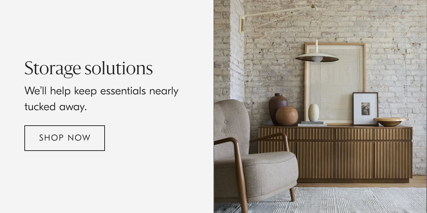 Storage Solutions | We'll help keep essentials nearly tucked away - Shop Now