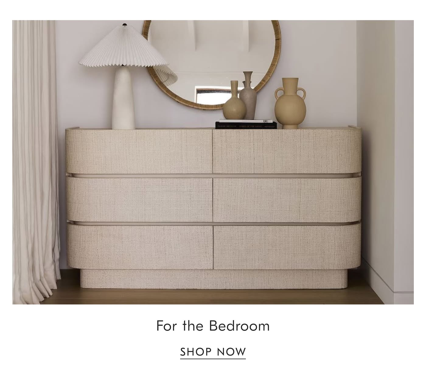 For the Bedroom. Shop now