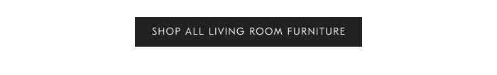 Shop all Living Room Furniture