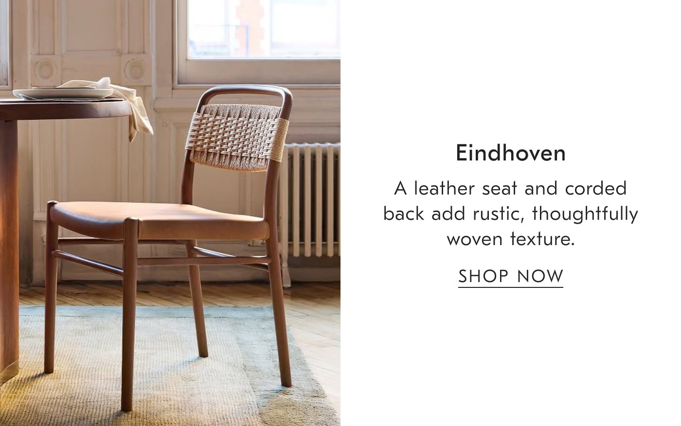 Eindhoven | A leather seat and corded back add rustic, thoughtfully woven texture - Shop Now