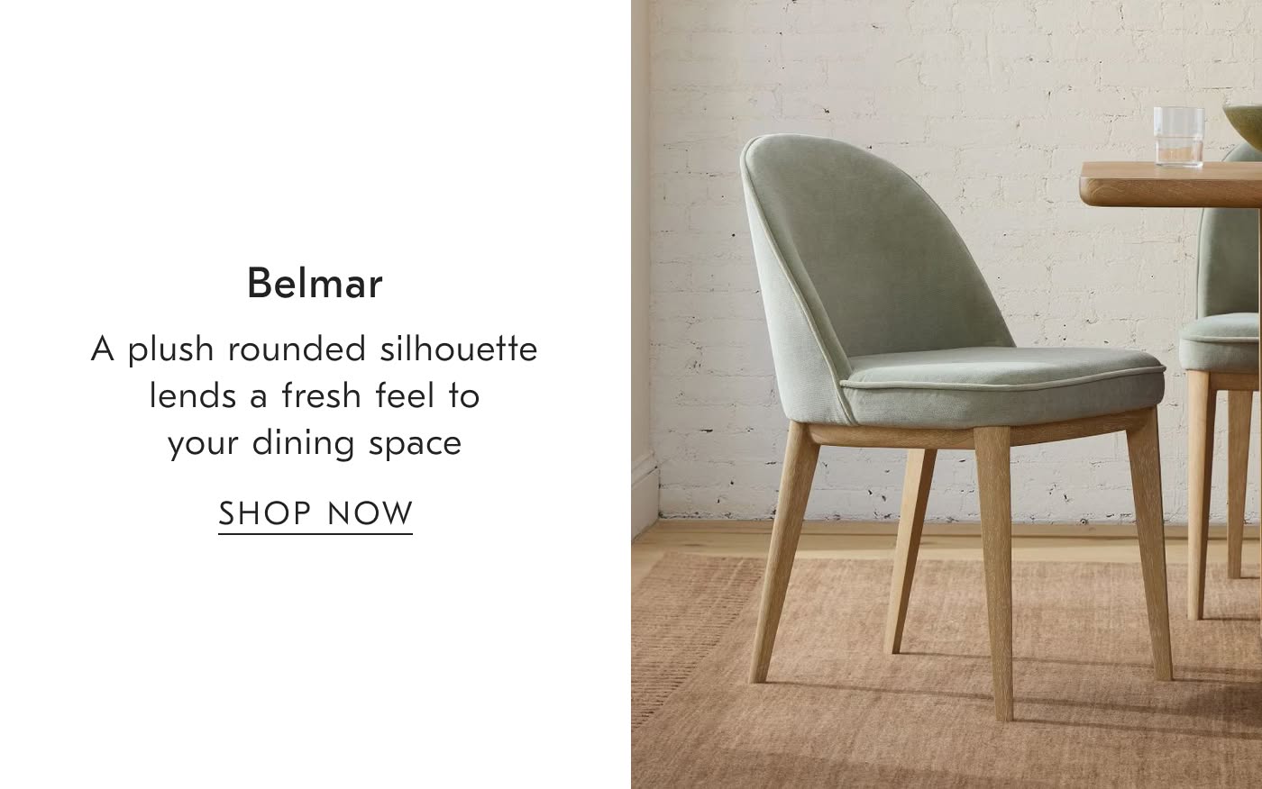Belmar | A plush rounded silhouette lends to a fresh feel to your dining space - Shop Now