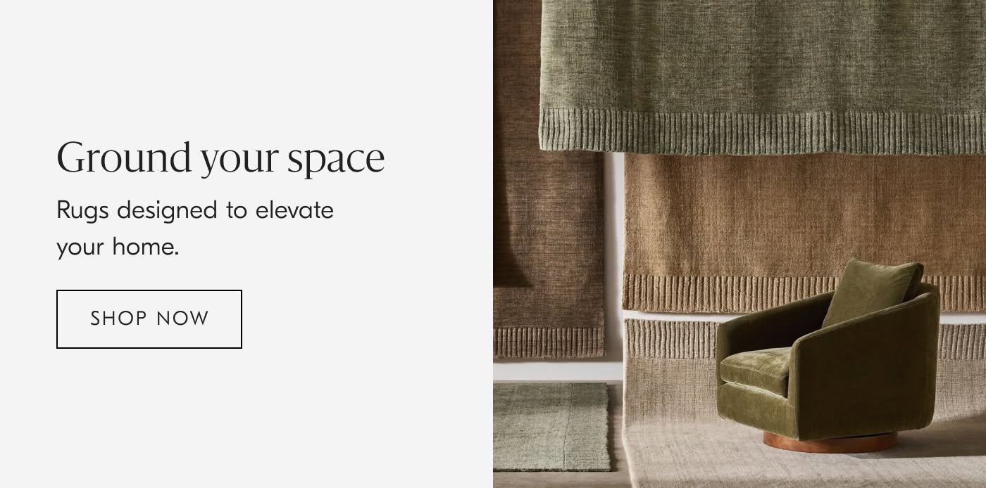 Ground your space | Rugs designed to elevate your home - Shop Now