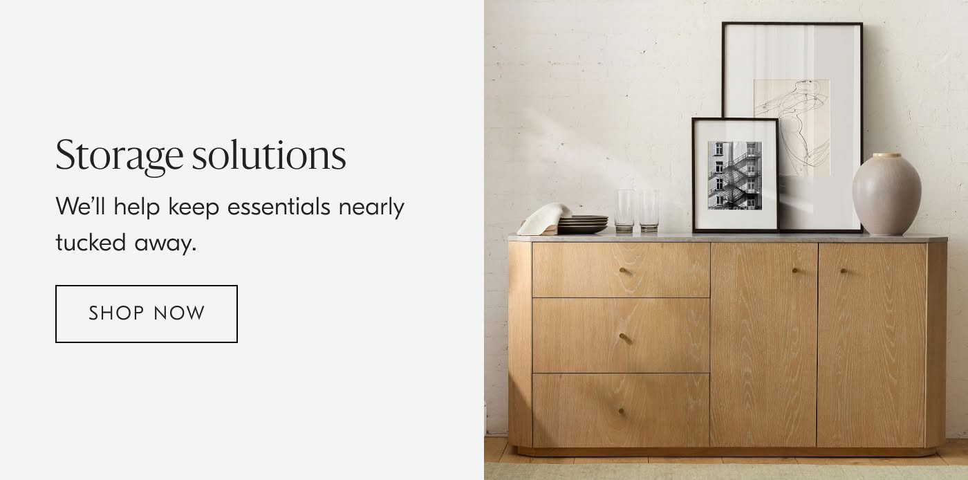 Storage Solutions | We'll help keep essentials nearly tucked away - Shop Now