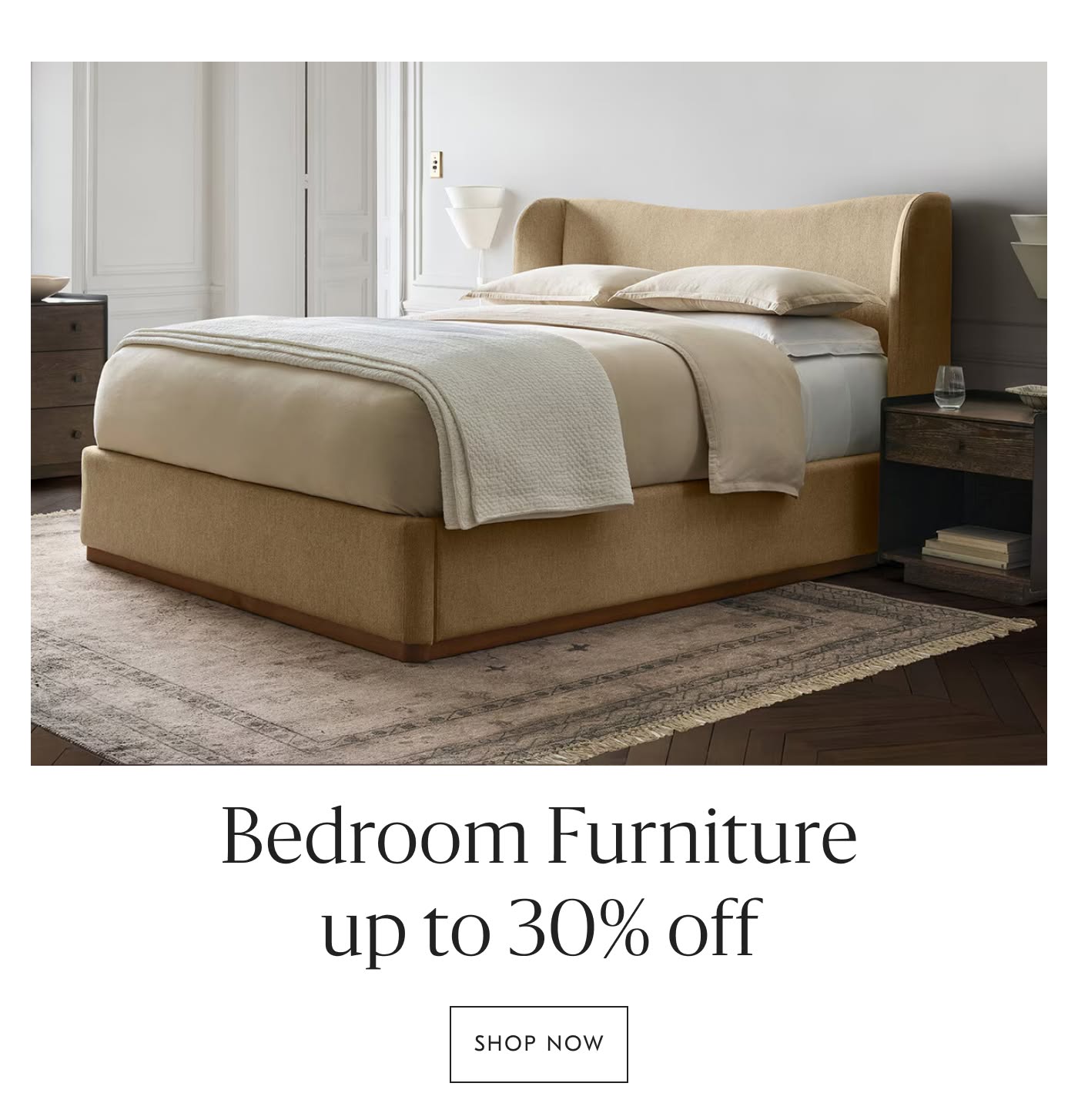 Bedroom Furniture up to 30% off - Shop Now