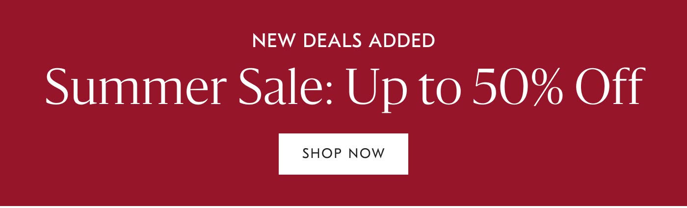 Summer Sale: Up to 50% off - Shop Now