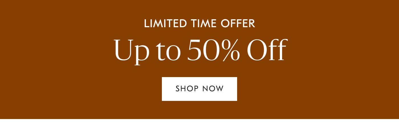 Limited Time Offer: Up to 50% off - Shop Now