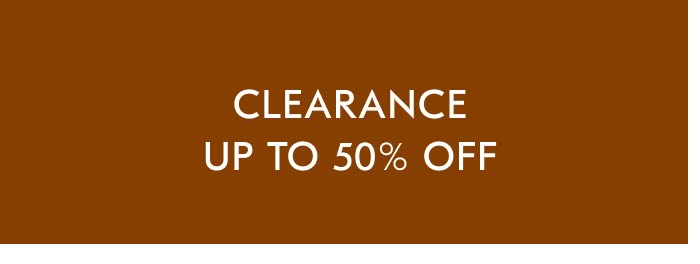 Clearance: Up to 50% Off