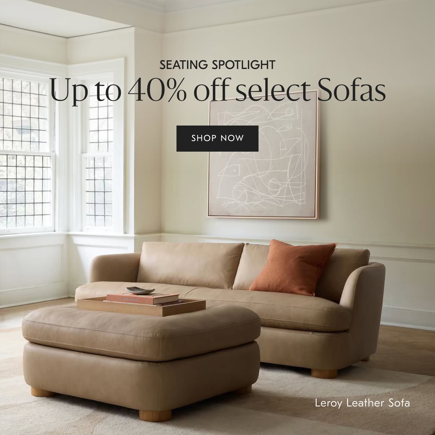 Up to 40% off select Sofas - Shop Now