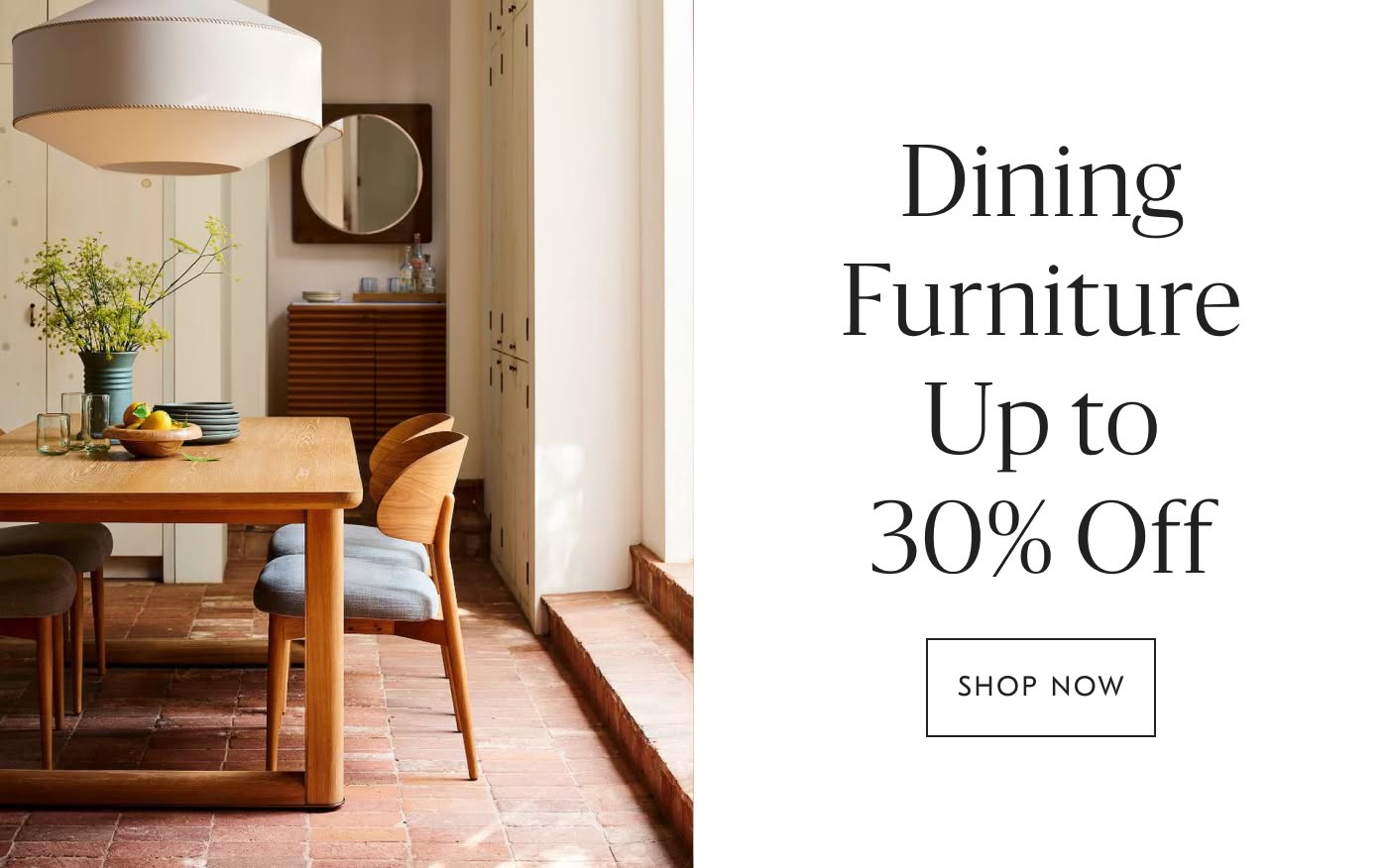 Up to 30% off Dining Furniture - Shop Now