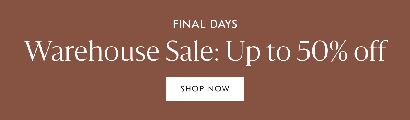 Warehouse Sale: Up to 50% off - Shop Now