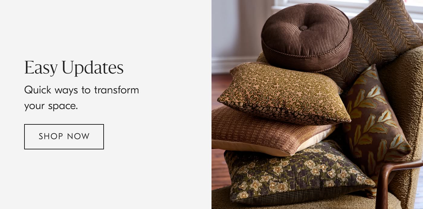 Easy Updates | Quick ways to transform your space - Shop Now