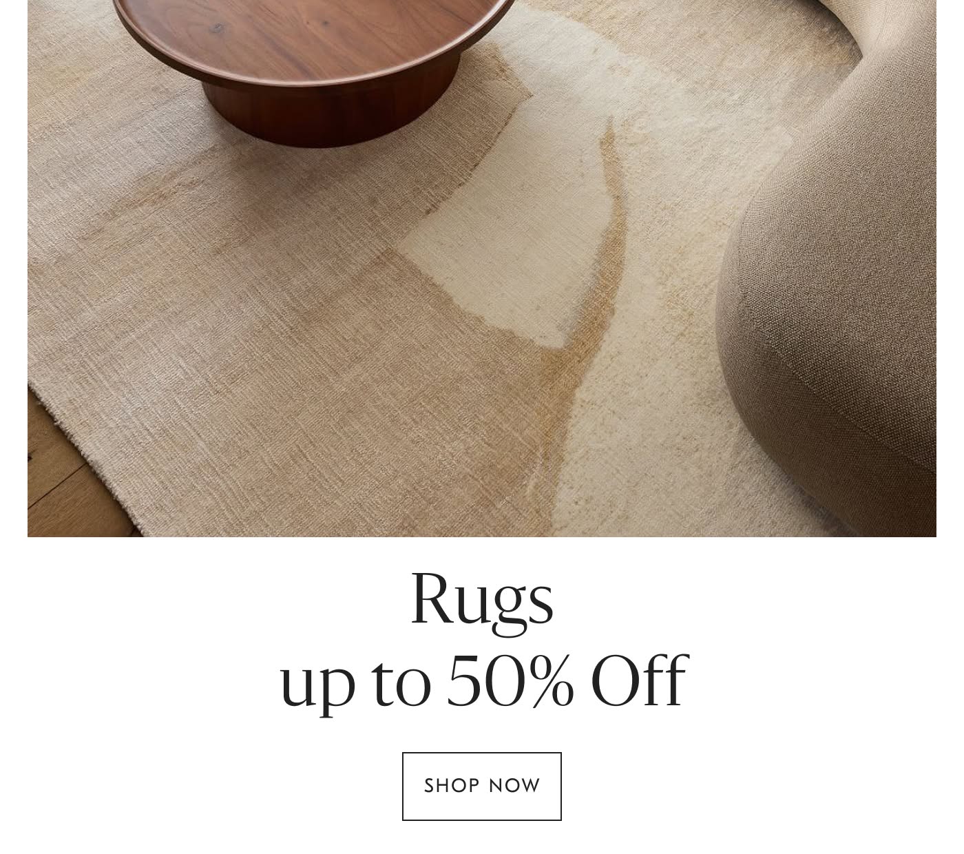 Up to 50% off Rugs - Shop Now
