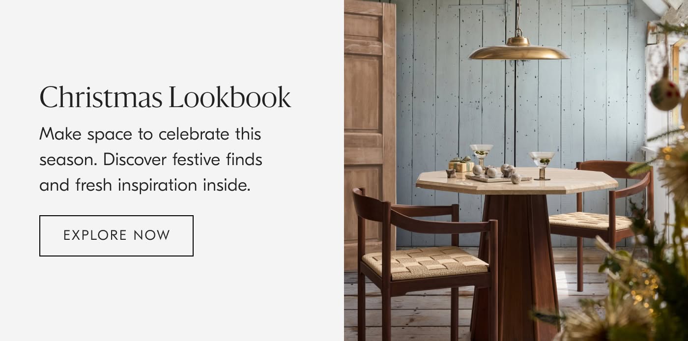 Christmas Lookbook | Make space to celebrate this season. Discover festive finds and fresh inspiration inside - Explore Now