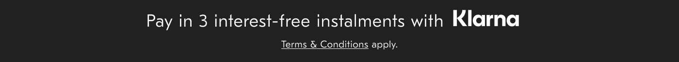 Pay in 3 interest-free instalments with Klarna. Terms & Conditions apply.
